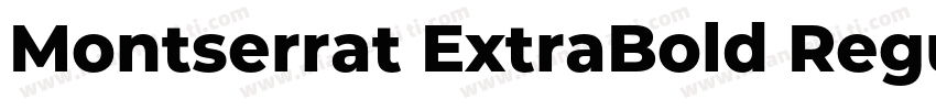 Montserrat ExtraBold Regular字体转换